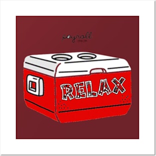 Relax Cooler Posters and Art